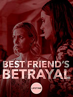 Best Friend's Betrayal (2019) starring Mary Grill on DVD on DVD